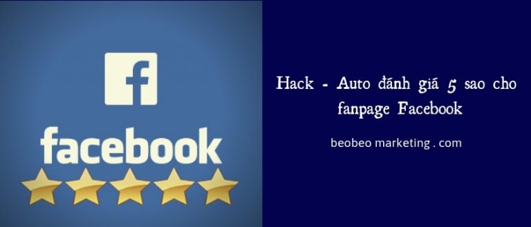 Cách hack đánh giá fanpage trên Facebook chi tiết