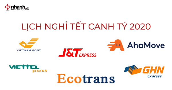 Lịch nghỉ Tết nguyên đán Canh Tý của VNPost, JT, Viettel Post, GHN Express, Ahamove, Ecotrans