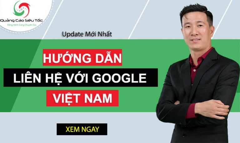 Hướng Dẫn Cách Liên Hệ Google Việt Nam Để Nhận Hỗ Trợ