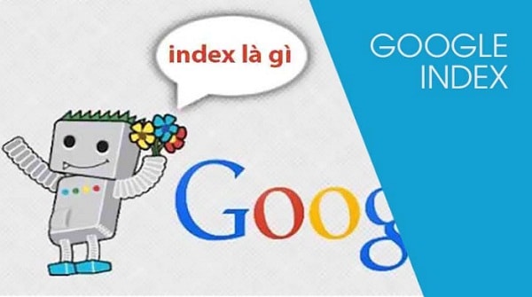 Index Google Là Gì? Kiểm Tra Index Google Website Như Thế Nào?